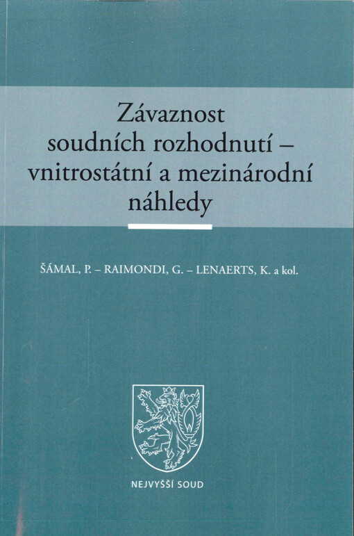 Závaznost soudních rozhodnutí - vnitrostátní a mezinárodní náhledy