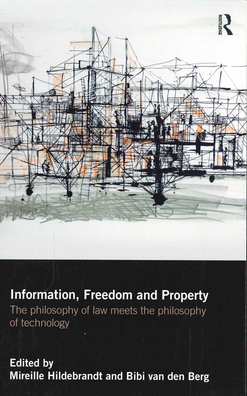Information, freedom and property : the philosophy of law meets the philosophy of technology