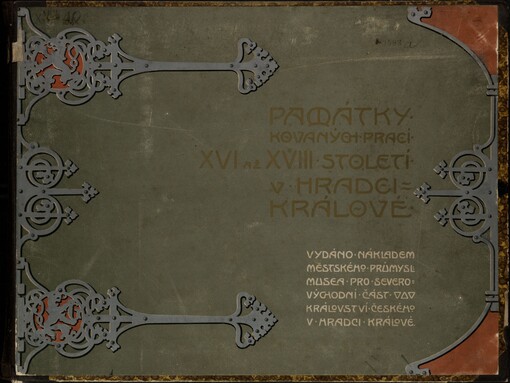 Památky kovaných prací XVI. až XVIII. století v Hradci Králové