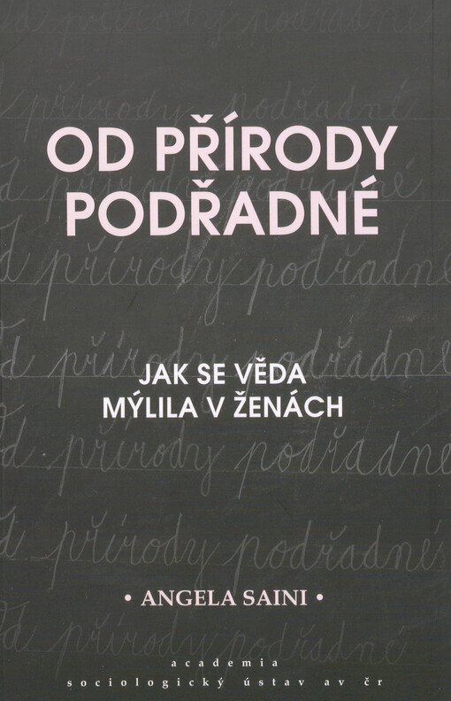 Od přírody podřadné: jak se věda mýlila v ženách