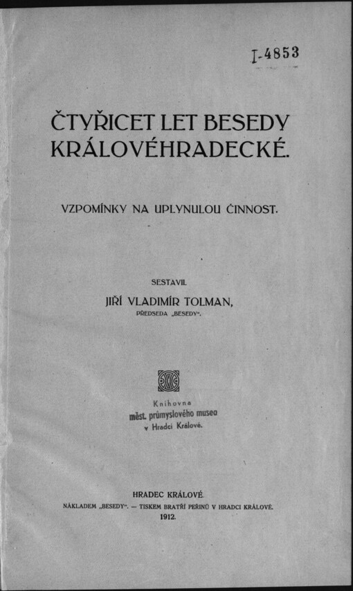 Čtyřicet let Besedy královéhradecké: vzpomínky na uplynulou činnost