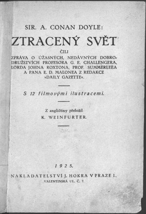 Ztracený svět, čili, Zpráva o úžasných, nedávných dobrodružstvích profesora G.E. Challengera, lorda Johna Roxtona, prof. Summerleea a pana E.D. Malonea z redakce 