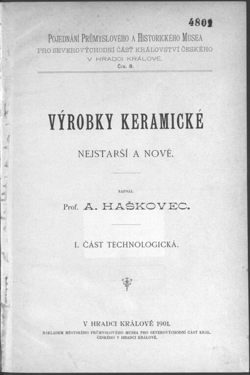 Výrobky keramické nejstarší a nové.I,Část technologická