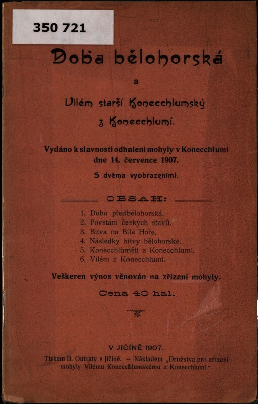 Doba bělohorská a Vilém starší Konecchlumský z Konecchlumí: vydáno k slavnosti odhalení mohyly v Konecchlumí dne 14. července 1907