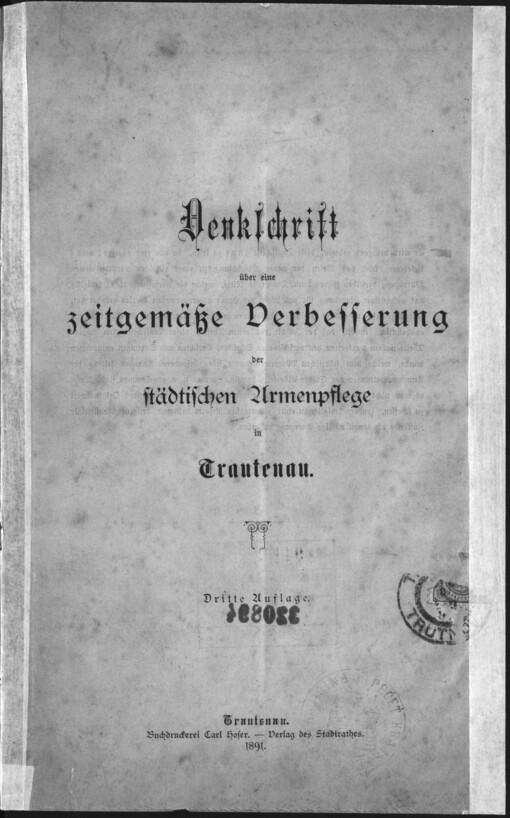 Denkschrift über eine zeitgemäßige Verbesserung der städtischen Armenpflege in Trautenau