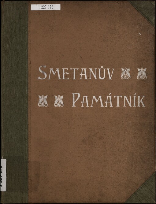 Smetanův památník vydaný při slavnostním odhalení prvního pomníku Bedřicha Smetany dne 2. srpna 1903 v Hořicích, spojeném s XI. sjezdem První české pěvecké a hudební župy