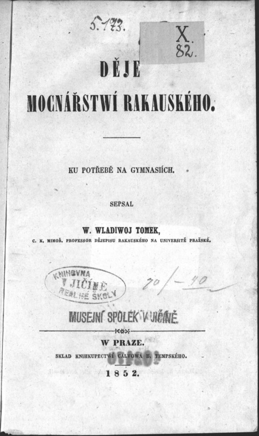 Děje mocnářstwí Rakauského :ku potřebě na gymnasiích