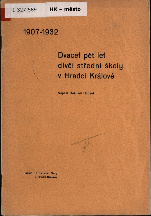 1907-1932: dvacet pět let dívčí střední školy v Hradci Králové