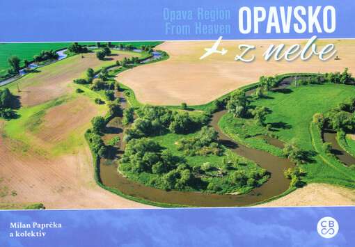 Opavsko z nebe / Opava Region From Heaven