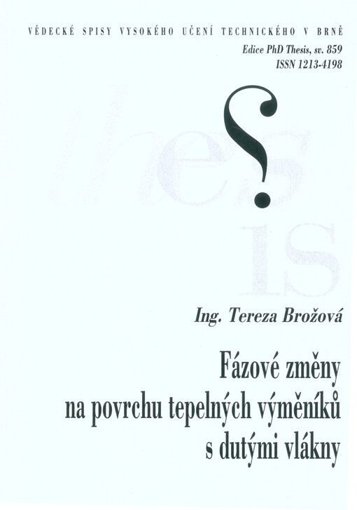 Fázové změny na povrchu tepelných výměníků s dutými vlákny = Phase changes on heat exchanger surfaces with hollow fibers : zkrácená verze Ph.D. Thesis