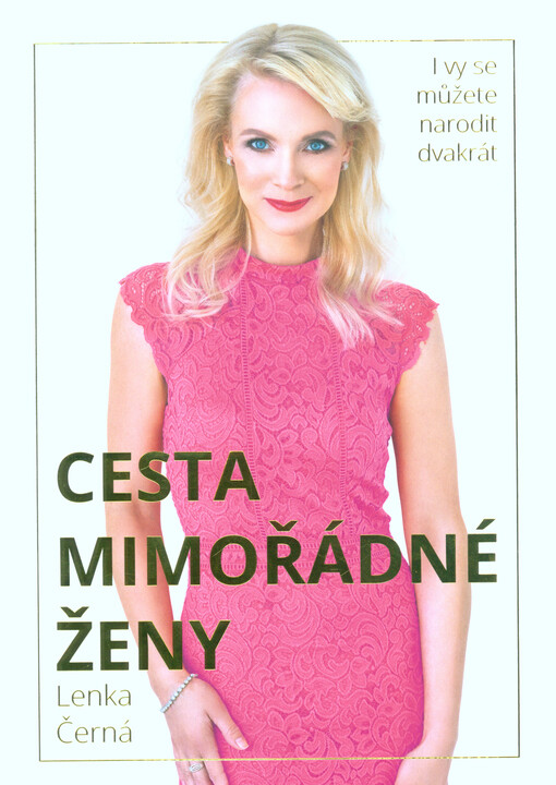 Cesta mimořádné ženy: i vy se můžete narodit dvakrát