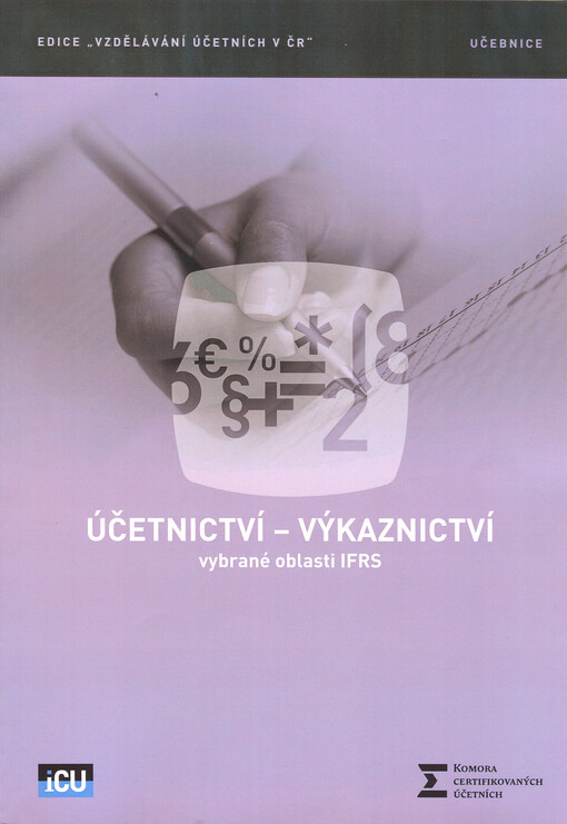 Účetnictví - výkaznictví : vybrané oblasti IFRS