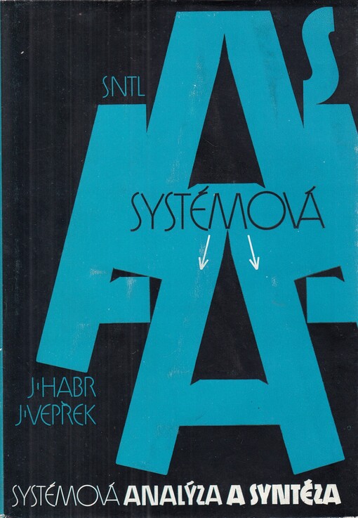 Systémová analýza a syntéza :(zdokonalování a projektování systémů)