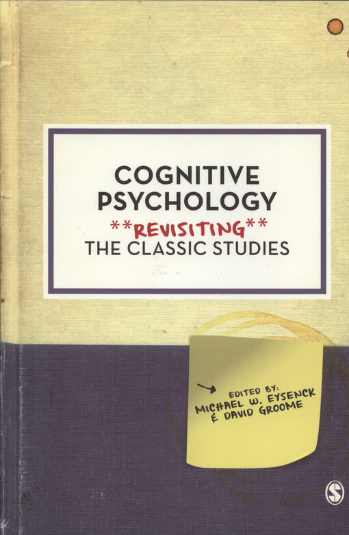 Cognitive psychology : revisiting the classic studies