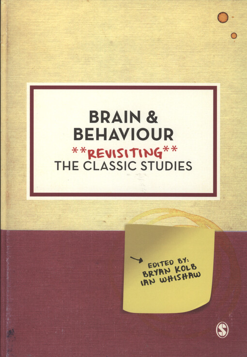 Brain & behaviour : revisiting the classic studies