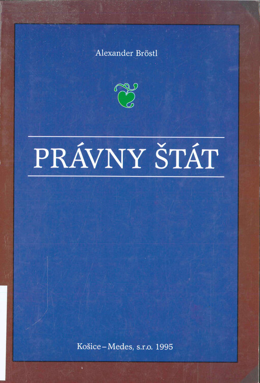 Právny štát :pojmy, teórie, princípy
