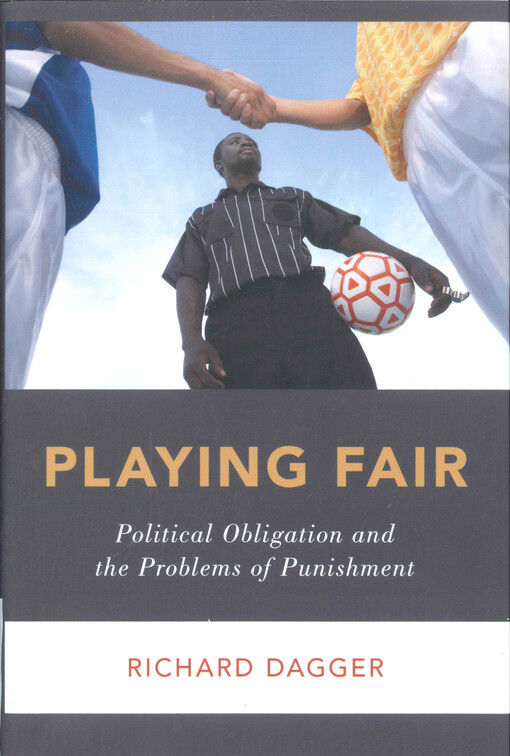 Playing fair : political obligation and the problems of punishment