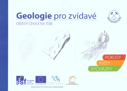 Geologie pro zvídavé :objevy čekají na tebe : pokusy, kvízy, vycházky