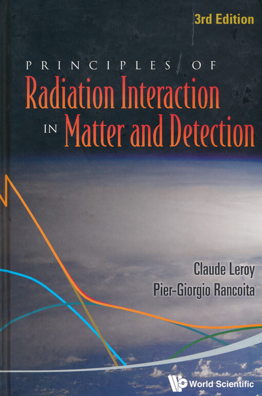 Principles of radiation interaction in matter and detection