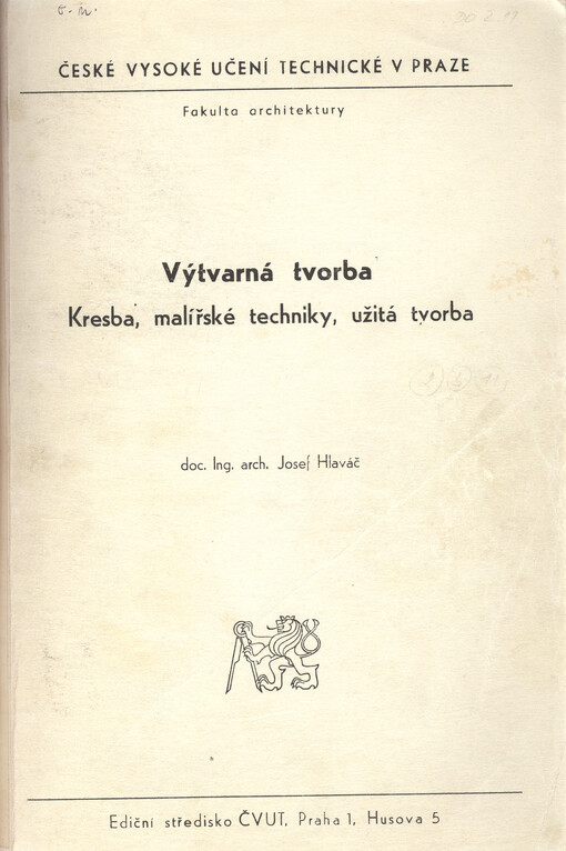 Výtvarná tvorba :kresba, malířské techniky, užitá tvorba