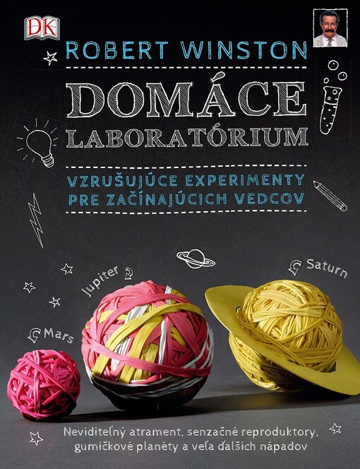 Domáce laboratórium : vzrušujúce experimenty pre začínajúcich vedcov