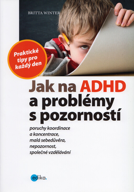 Jak na ADHD a problémy s pozorností
