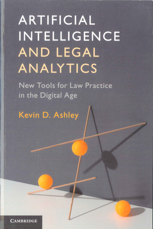 Artificial intelligence and legal analytics : new tools for law practice in the digital age