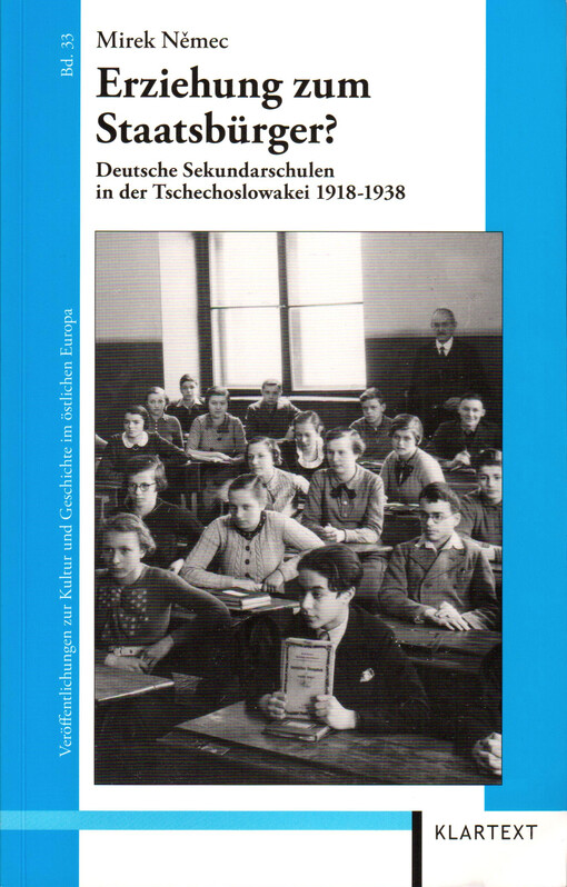 Erziehung zum Staatsbürger? : deutsche Sekundarschulen in der Tschechoslowakei 1918-1938