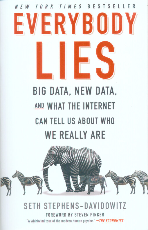 Everybody lies : big data, new data, and what the internet reveals about who we really are