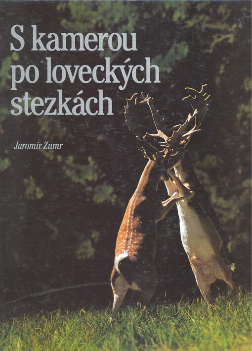 S kamerou po loveckých stezkách
