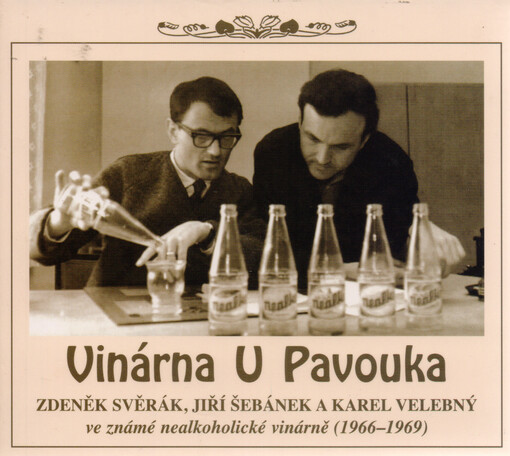 Vinárna U Pavouka Zdeněk Svěrák, Jiří Šebánek a Karel Velebný ve známé nealkoholické vinárně (1966-1969)