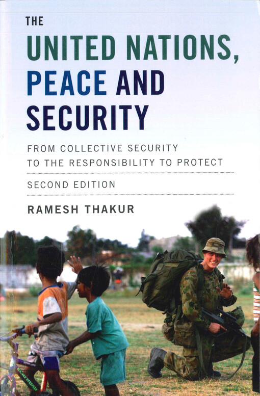 The United Nations, peace and security : from collective security to the responsibility to protect