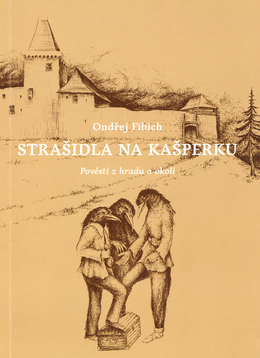 Strašidla na Kašperku : pověsti z hradu a okolí