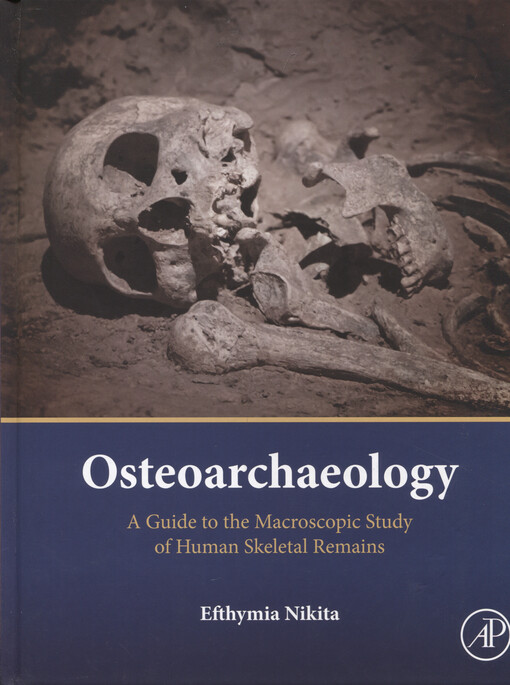 Osteoarchaeology : a guide to the macroscopic study of human skeletal remains