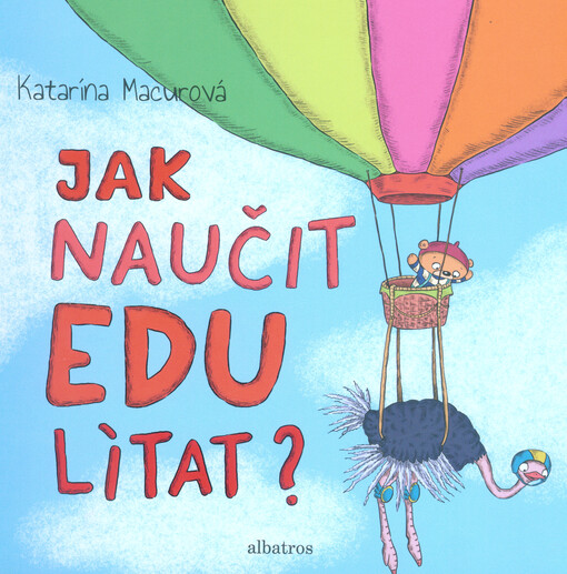 Jak naučit Edu lítat?