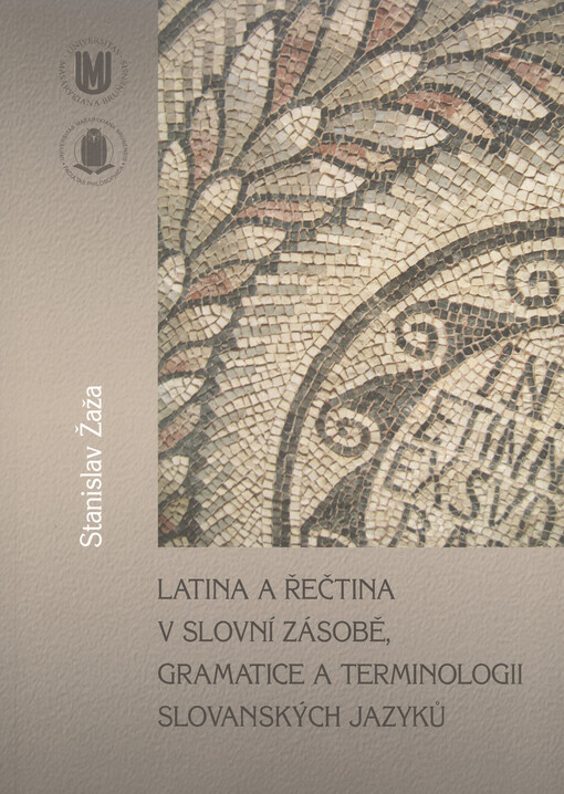 Latina a řečtina v slovní zásobě, gramatice a terminologii slovanských jazyků