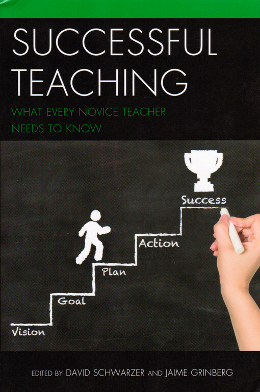 Successful teaching : what every novice teacher needs to know
