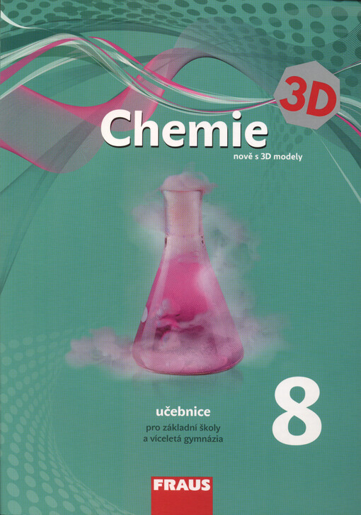 Chemie 8 – nová generace Učebnice - Škoda Jiří, Doulík Pavel, Milan Šmídl, Ivana Pelikánová