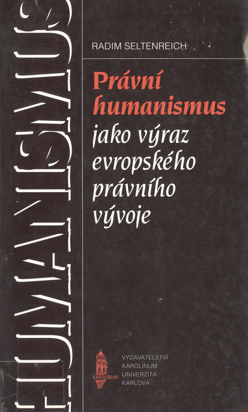 Právní humanismus jako výraz evropského právního vývoje: (se zvláštním zřetelem k dění na univerzitách)