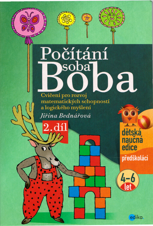 Počítání soba Boba : cvičení pro rozvoj matematických schopností a logického myšlení pro děti od 4 do 6 let. 2. díl, 3. vydání