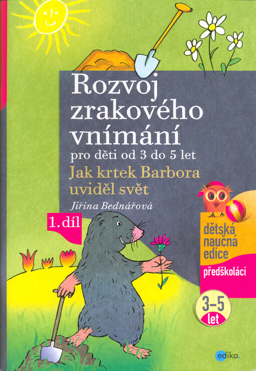 Rozvoj zrakového vnímání pro děti od 3 do 5 let : jak krtek Barbora uviděl svět, 1. díl