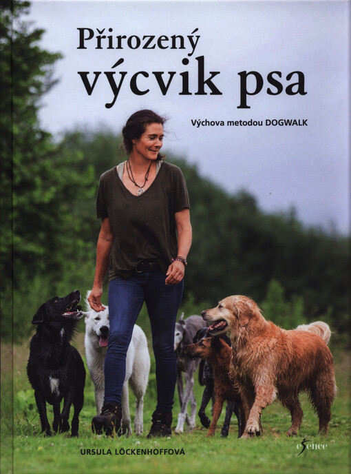 Přirozený výcvik psa: výchova metodou dogwalk