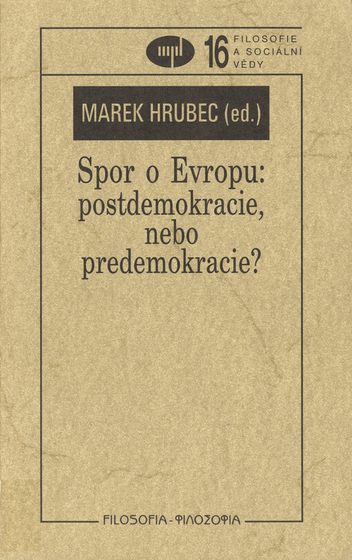 Spor o Evropu: postdemokracie, nebo predemokracie?