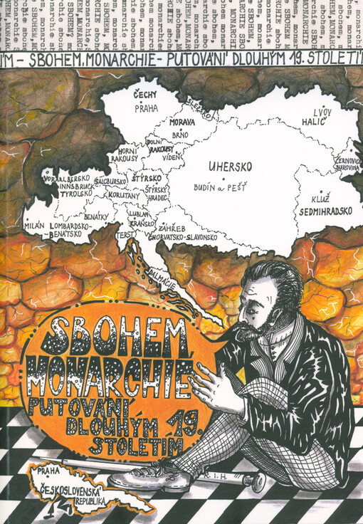 Sbohem, monarchie : putování dlouhým 19. stoletím