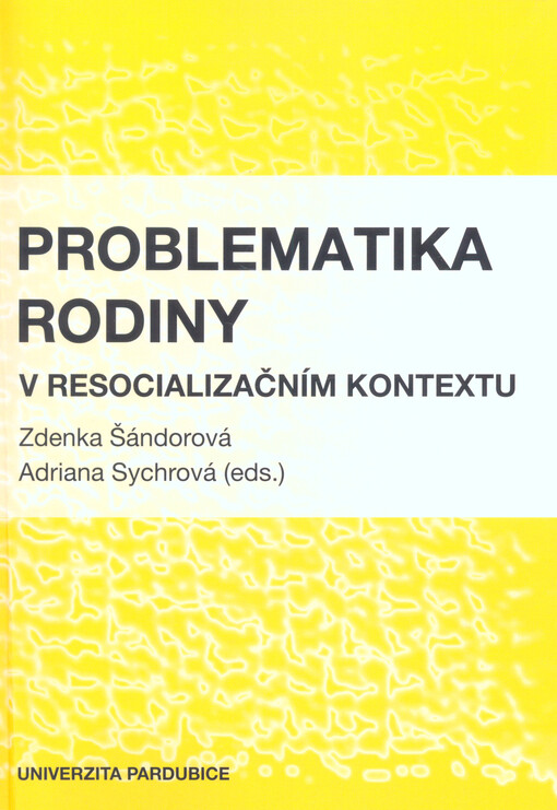 Problematika rodiny v resocializačním kontextu
