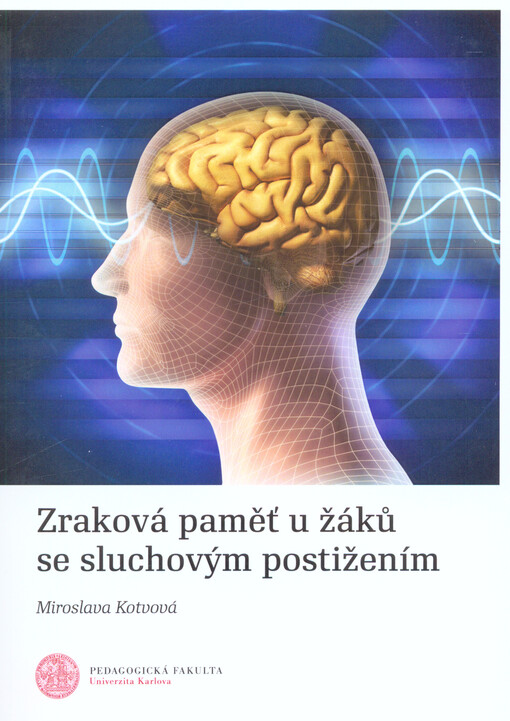 Zraková paměť u žáků se sluchovým postižením = Visual memory of pupils with hearing impairment