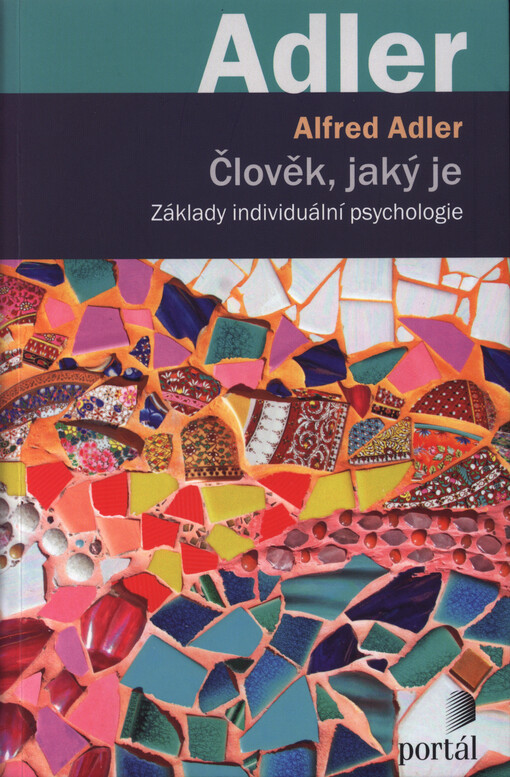 Člověk, jaký je: základy individuální psychologie