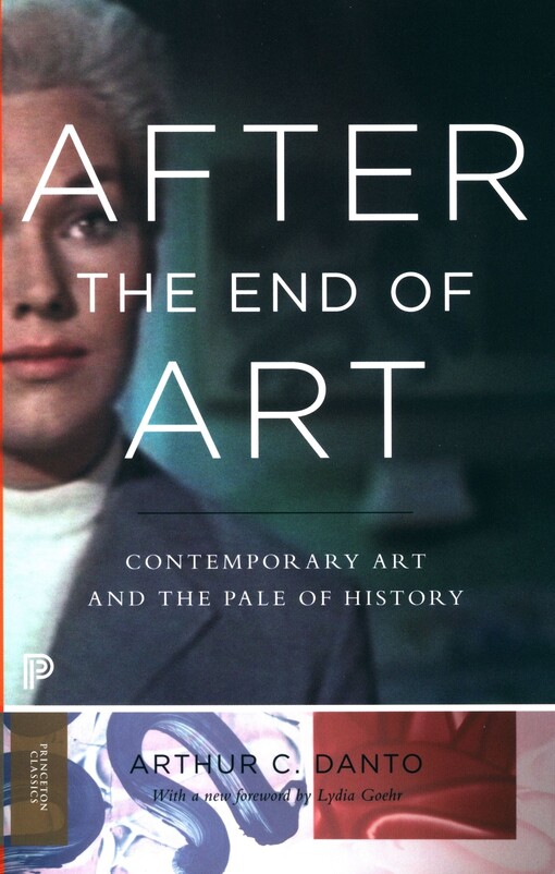 After the end of art :contemporary art and the pale of history