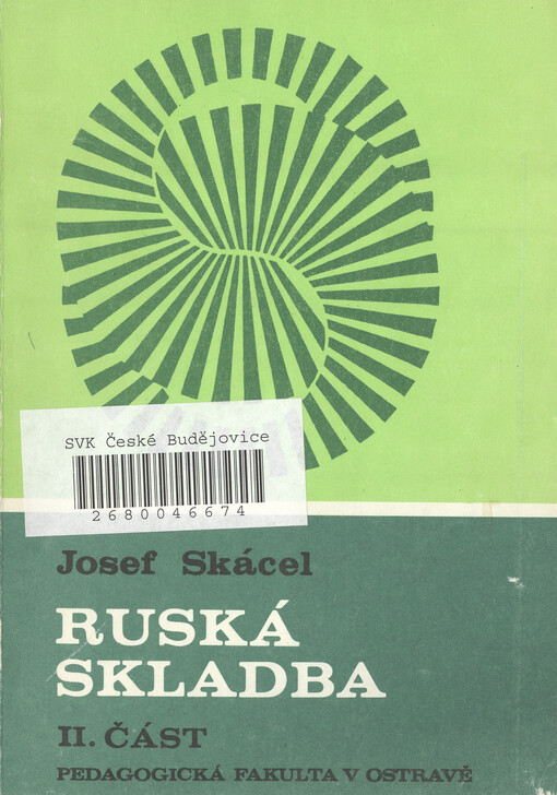 Ruská skladba :Určeno stud. denního studia, studia při zaměstnání a postgrad. studia na pedagog. fak.Část 2.