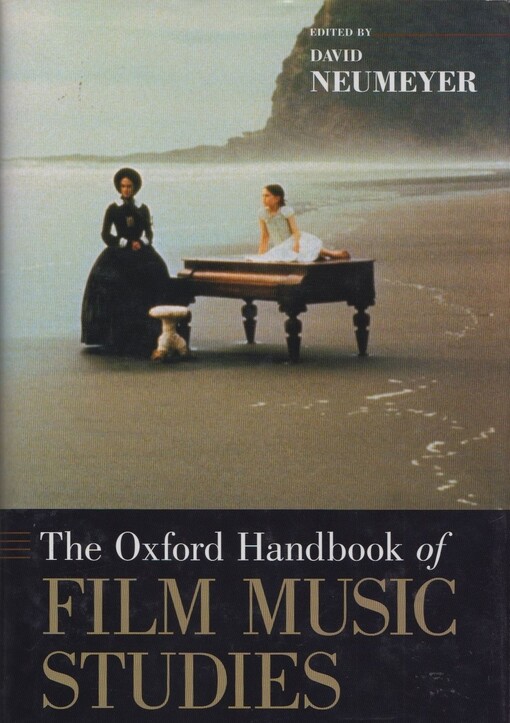The Oxford handbook of film music studies